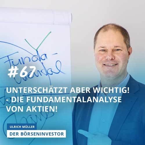#67 Unterschätzt aber wichtig! - Die Fundamentalanalyse von Aktien!
