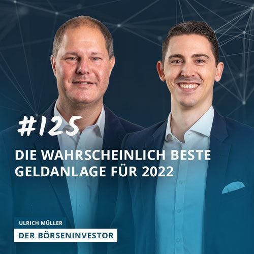 #125 Die wahrscheinlich beste Geldanlage für 2022