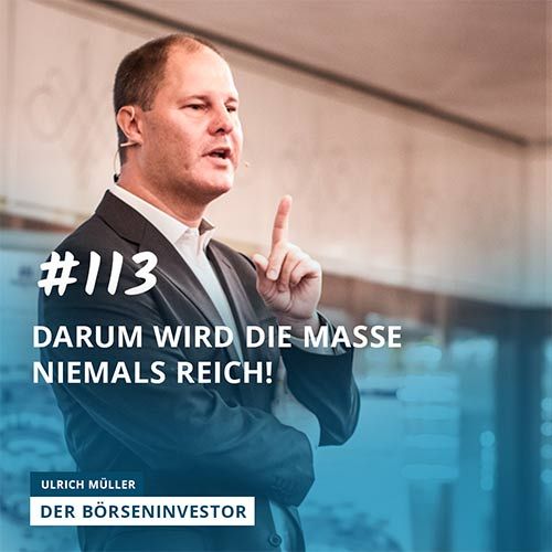 #113 Darum wird die Masse niemals reich!