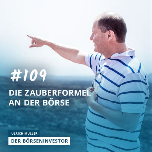 #109 Die Zauberformel an der Börse