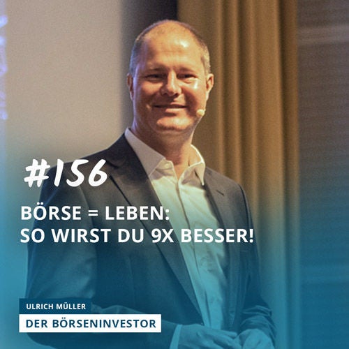 #156 Börse = Leben: So wirst Du 9x besser!