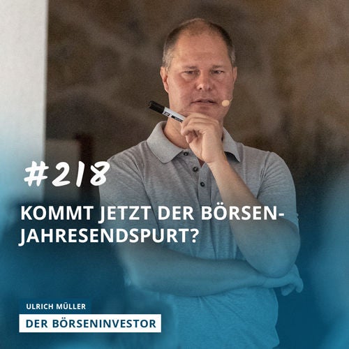 #218 Kommt jetzt der Börsen-Jahresendspurt?