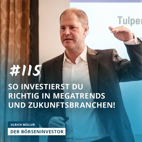 #115 So investierst Du richtig in Megatrends und Zukunftsbranchen!