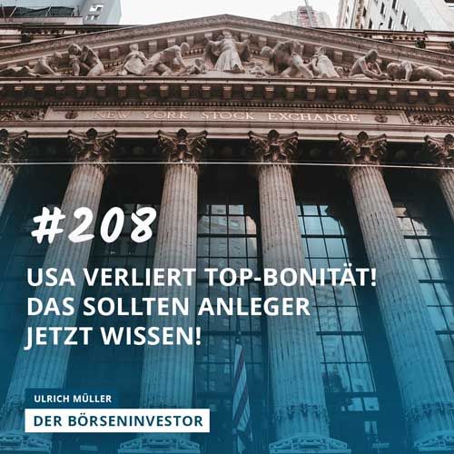 #208 USA verliert Top-Bonität! Das sollten Anleger jetzt wissen!