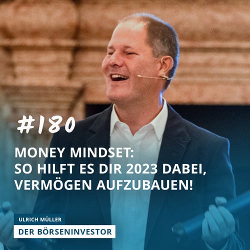 #180 Money Mindset: So hilft es Dir 2023 dabei, Vermögen aufzubauen!