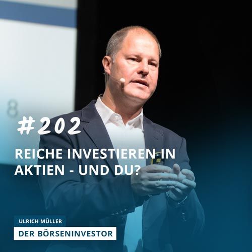 #202 Reiche investieren in Aktien - und Du?