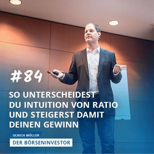 #84 So unterscheidest Du Intuition von Ratio und steigerst damit Deinen Gewinn