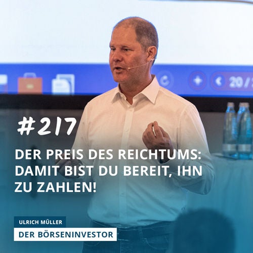 #217 Der Preis des Reichtums: Damit bist Du bereit, ihn zu zahlen!