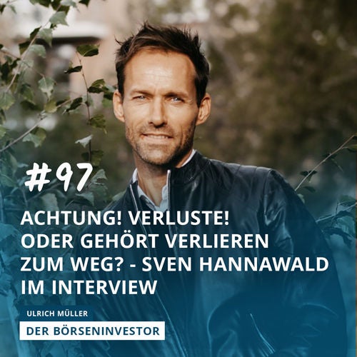 #97 Achtung! Verluste! Oder gehört verlieren zum Weg? - 4-Fach Weltmeister Sven Hannawald im Interview