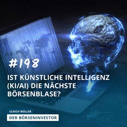 #198 Ist künstliche Intelligenz (KI/AI) die nächste Börsenblase?