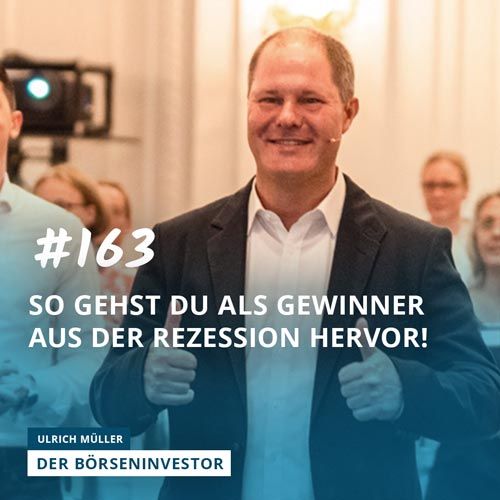#163 So gehst Du als Gewinner aus der Rezession hervor!