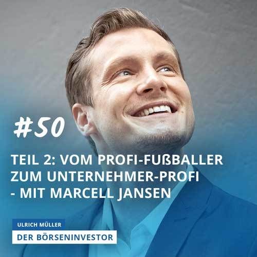 #50 Teil 2: Vom Profi-Fußballer zum Unternehmer-Profi - mit Marcell Jansen