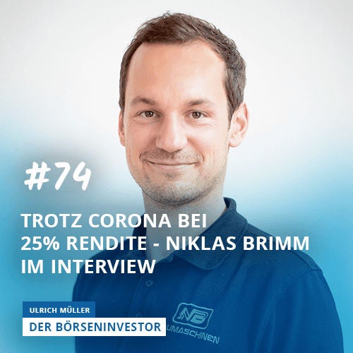 #74 Trotz Corona bei 25% Rendite - Niklas Brimm im Interview