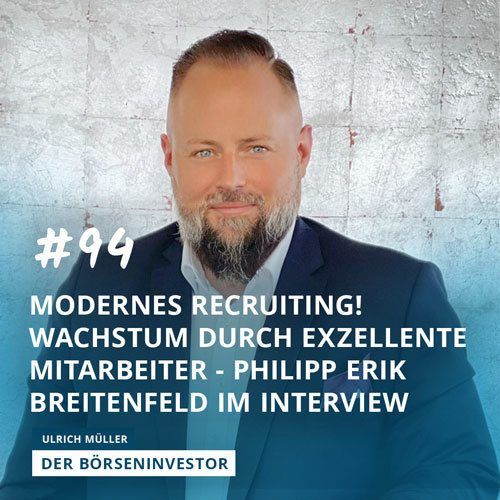 #94 Modernes Recruiting! Wachstum durch exzellente Mitarbeiter - Philipp Erik Breitenfeld im Interview