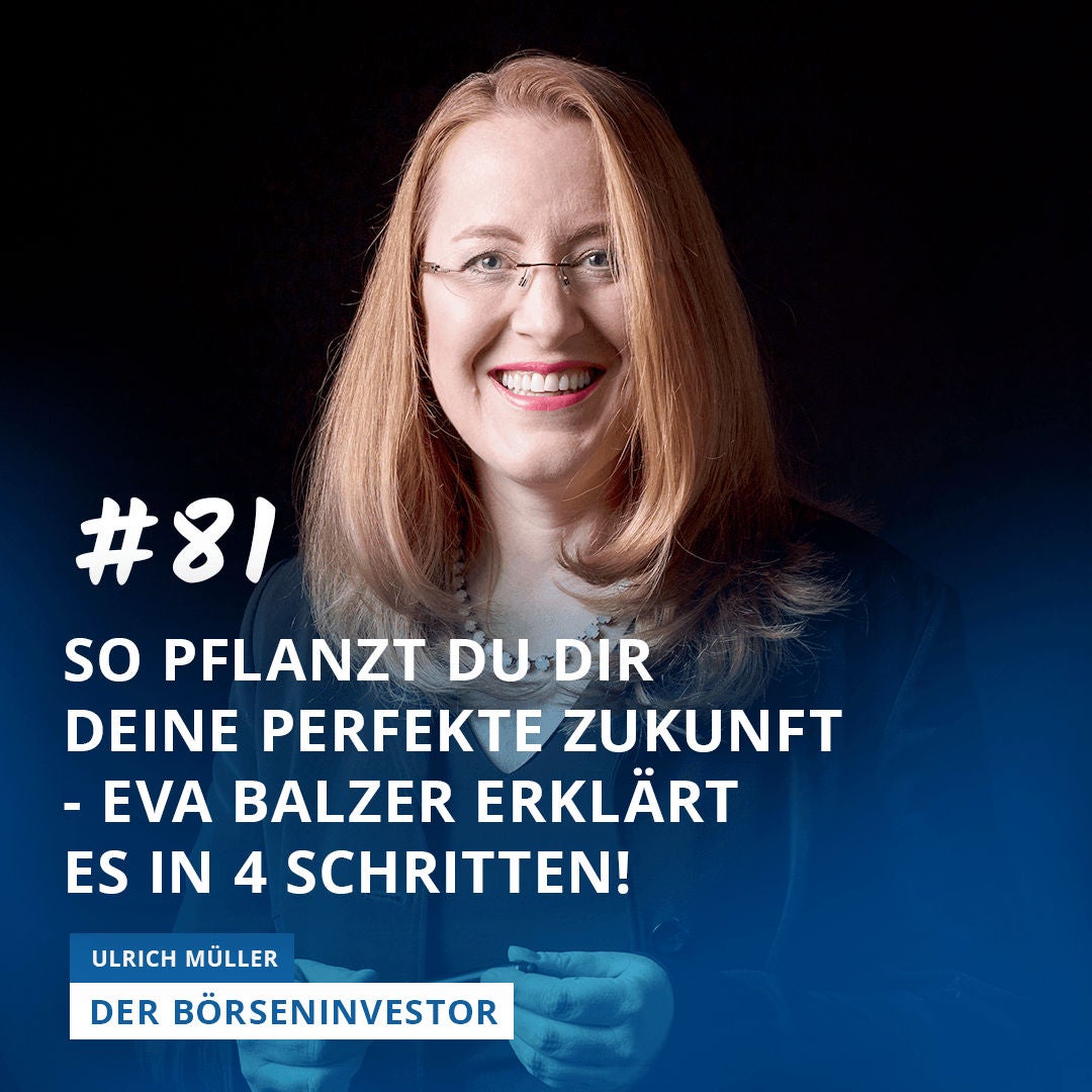 #81 So pflanzt Du Dir Deine perfekte Zukunft - Eva Balzer erklärt es in 4 Schritten!