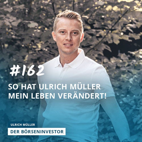 #162 So hat Ulrich Müller mein Leben verändert!