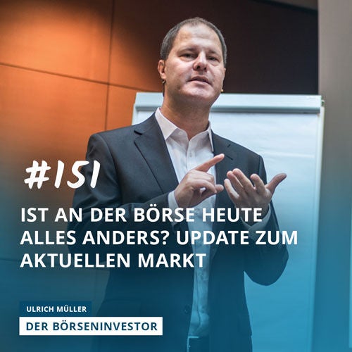 #151 Marktupdate: Ist an der Börse heute alles anders?