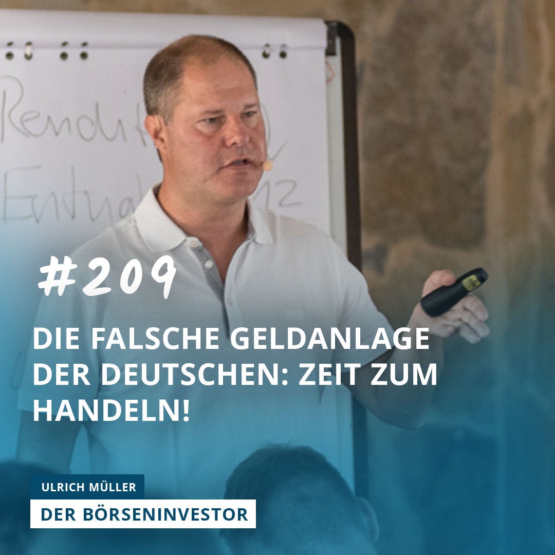 #209 Die falsche Geldanlage der Deutschen: Zeit zum Handeln!