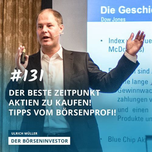 #131 Der beste Zeitpunkt Aktien zu kaufen! Tipps vom Börsenprofi!