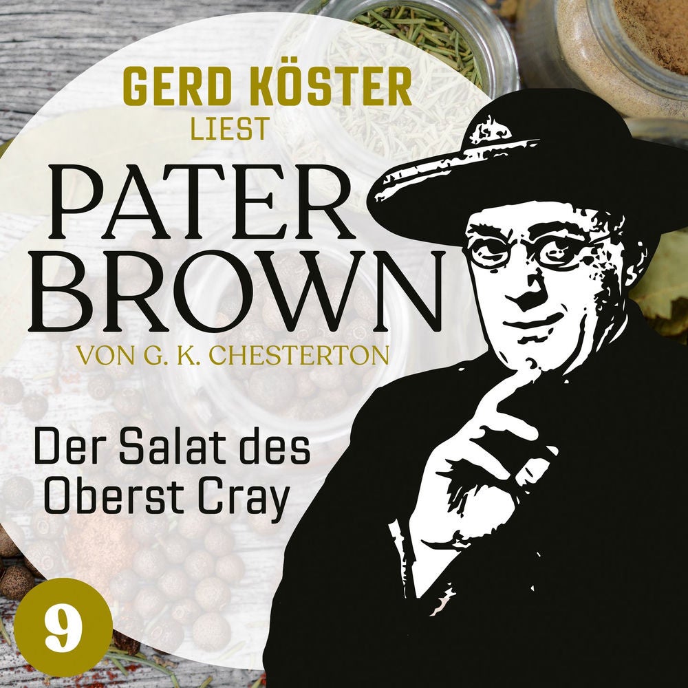 Der Salat des Oberst Cray - Gerd Köster liest Pater Brown, Band 9