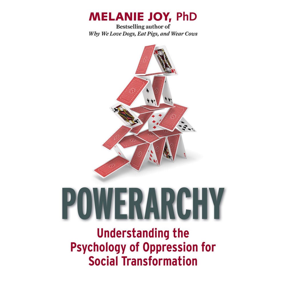 Powerarchy - Understanding the Psychology of Oppression for Social Transformation