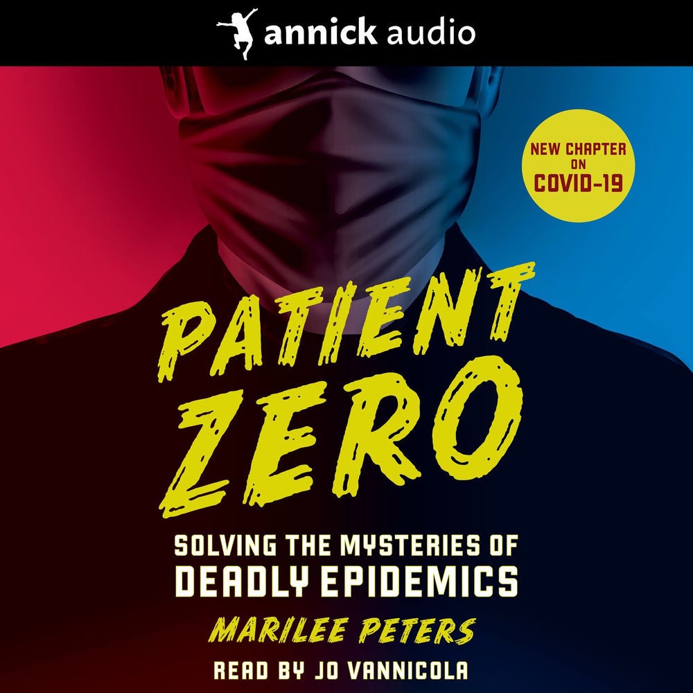 Patient Zero - Solving the Mysteries of Deadly Epidemics