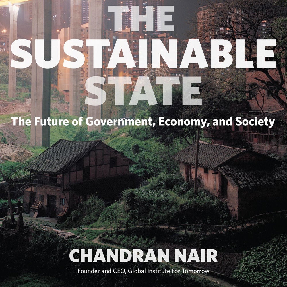 The Sustainable State - The Future of Government, Economy, and Society