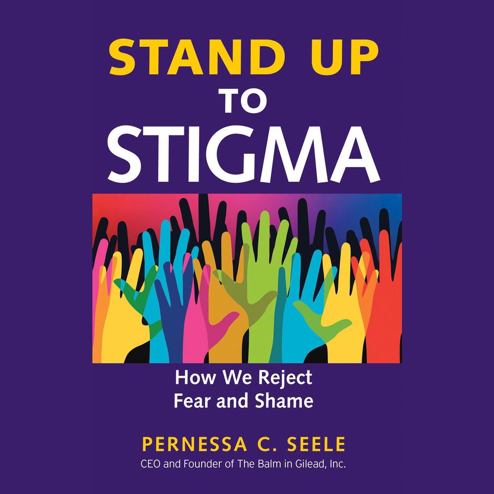 Stand Up to Stigma - How We Reject Fear and Shame