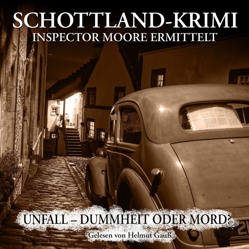 Folge 5: Inspector Moore ermittelt - Unfall - Dummheit oder Mord?