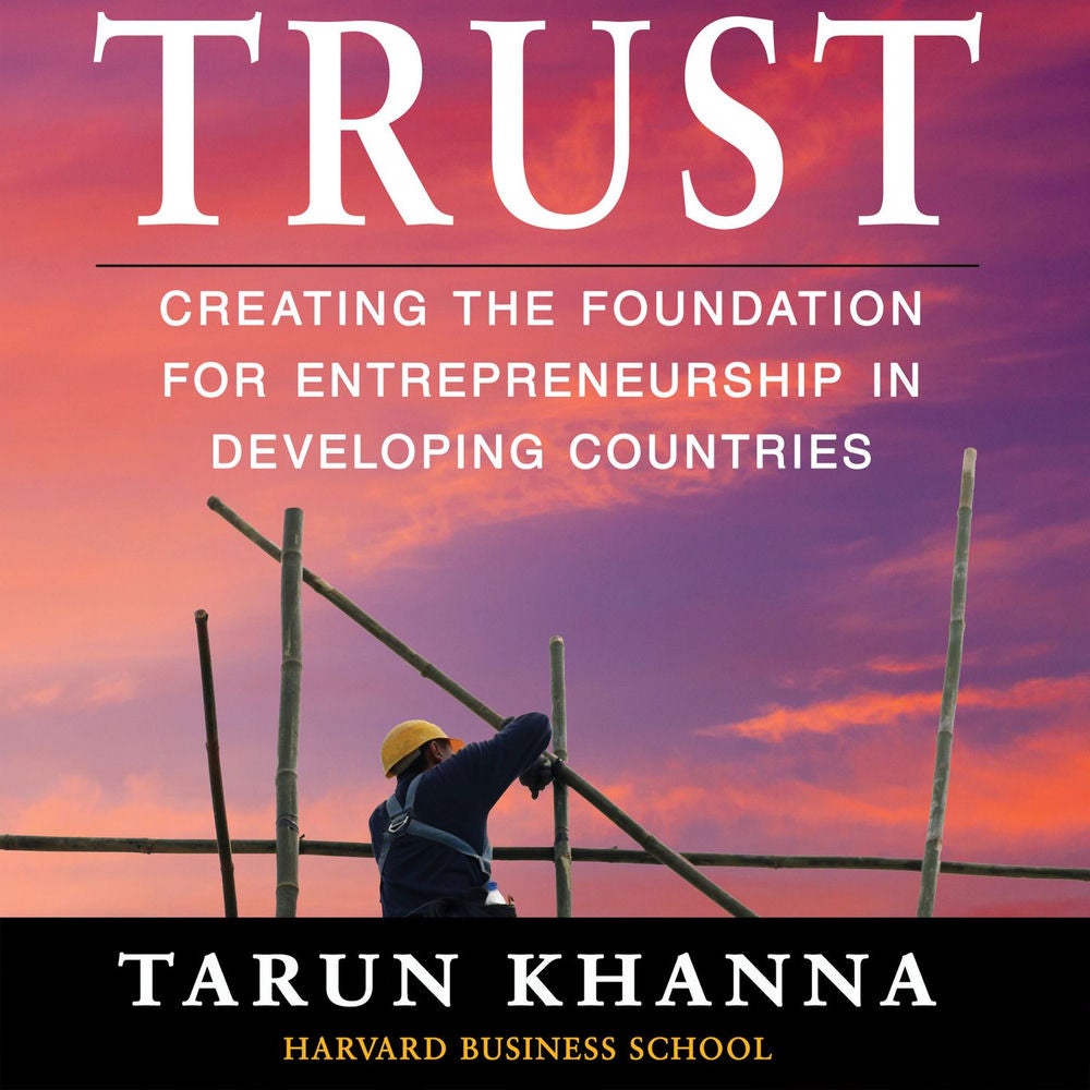 Trust - Creating the Foundation for Entrepreneurship in Developing Countries