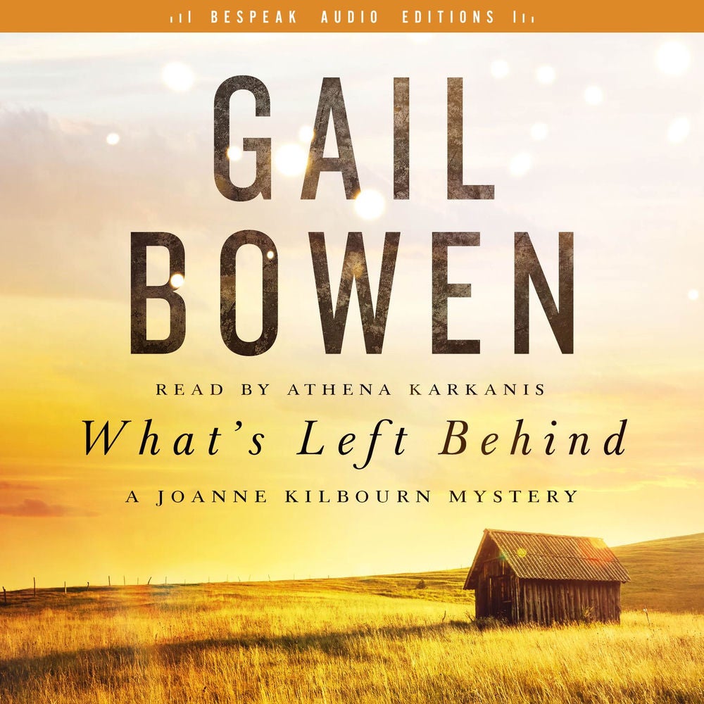 What's Left Behind - A Joanne Kilbourn Mystery, Book 16