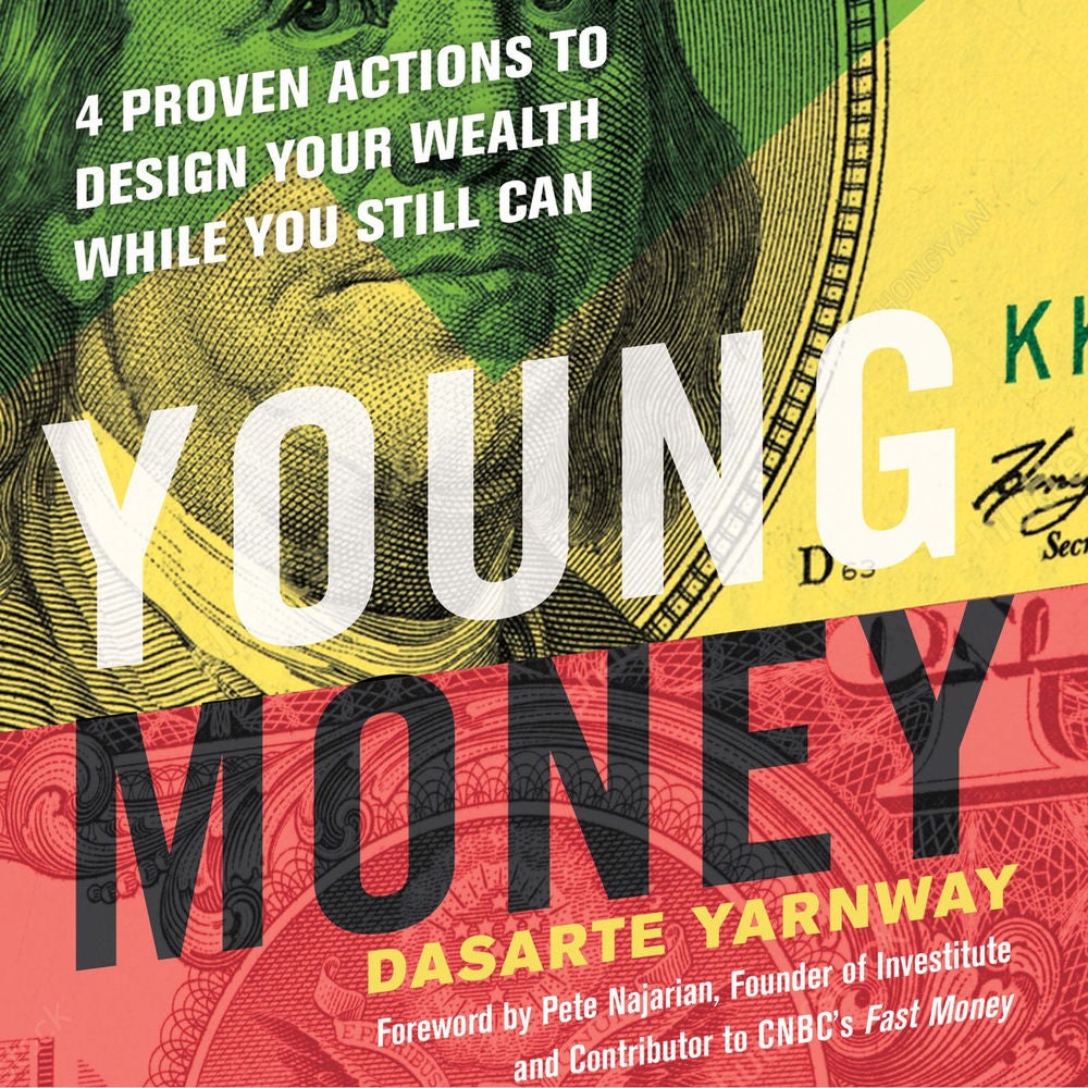 Young Money - 4 Proven Actions to Design Your Wealth While You Still Can
