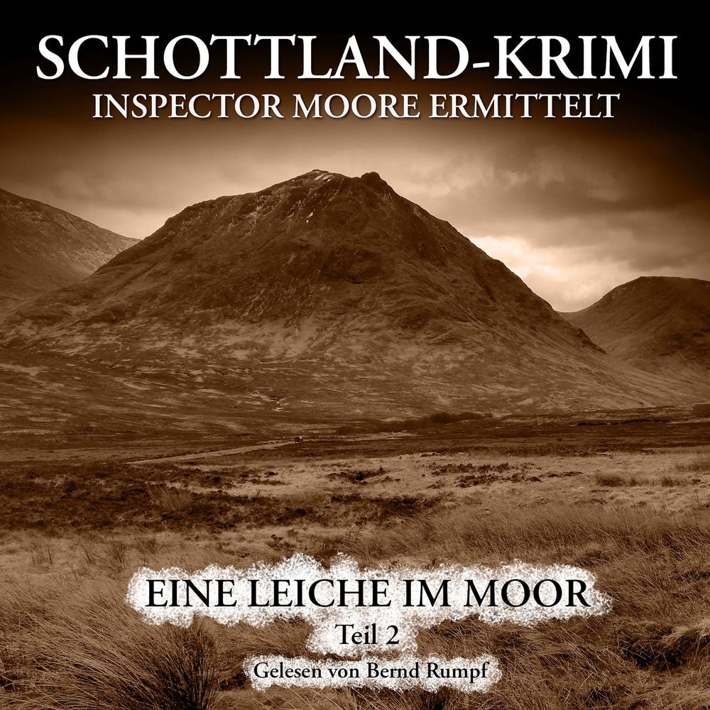 Folge 2: Inspector Moore ermittelt - Eine Leiche im Moor 2. Teil