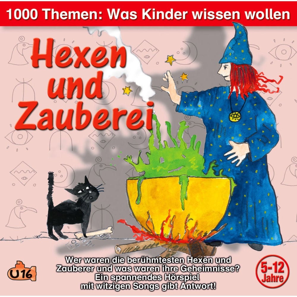 1000 Themen - Was Kinder wissen wollen: Hexen und Zauberei