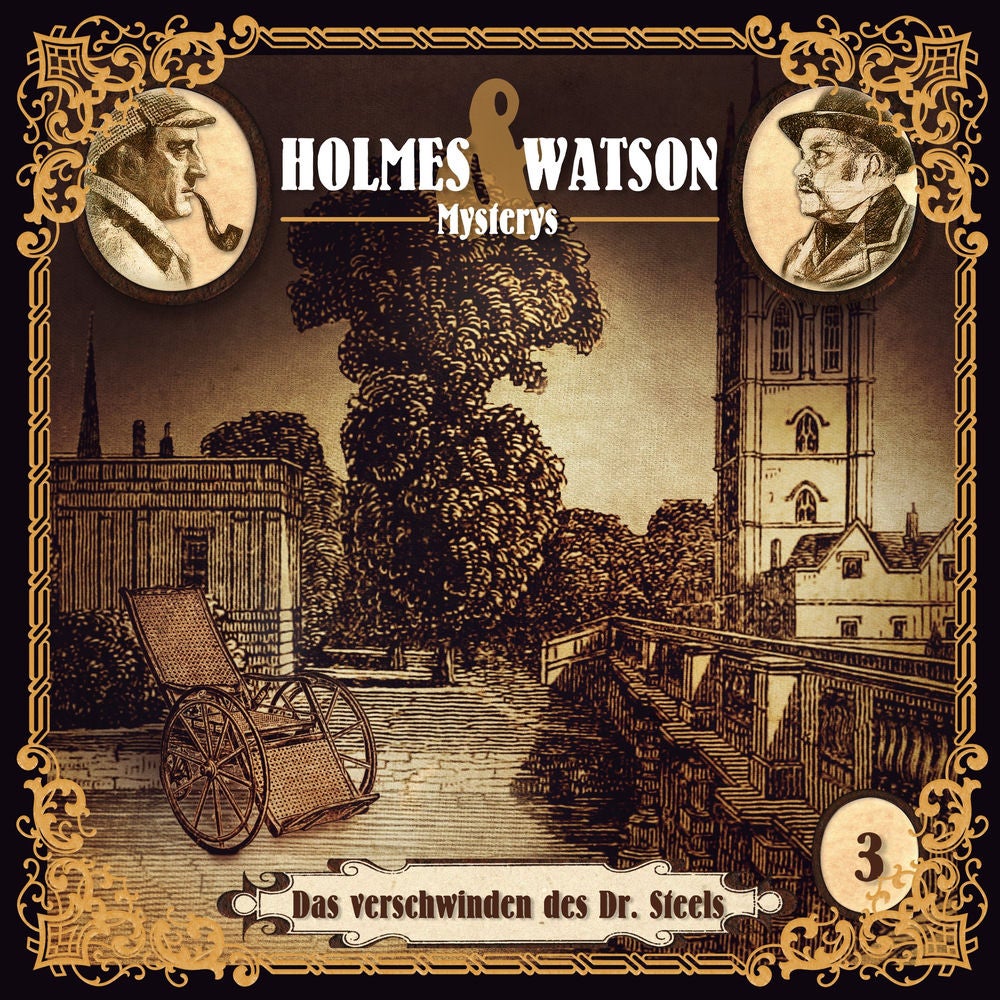 Holmes & Watson Mysterys Teil 3 - Das Verschwinden des Dr. Steels