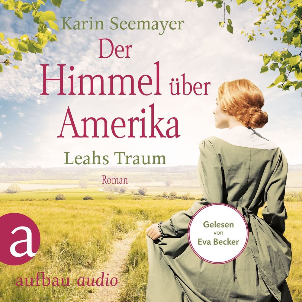 Der Himmel über Amerika - Leahs Traum - Die Amish-Saga, Band 3