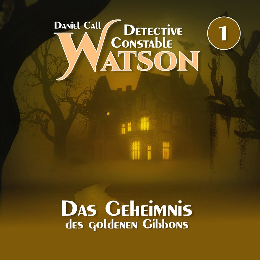 Detective Constable Watson Folge 1 - Das Geheimnis des goldenen Gibbons