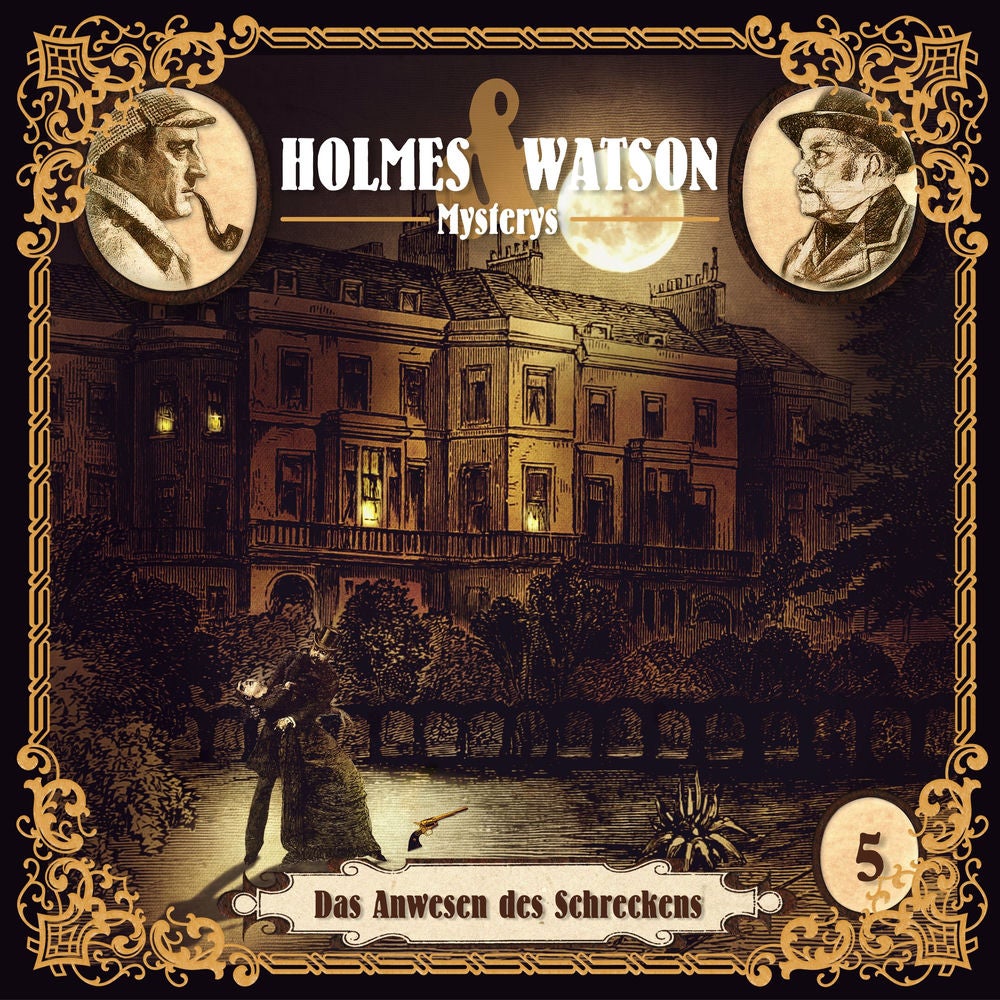 Holmes & Watson Mysterys Teil 5 - Das Anwesen des Schreckens
