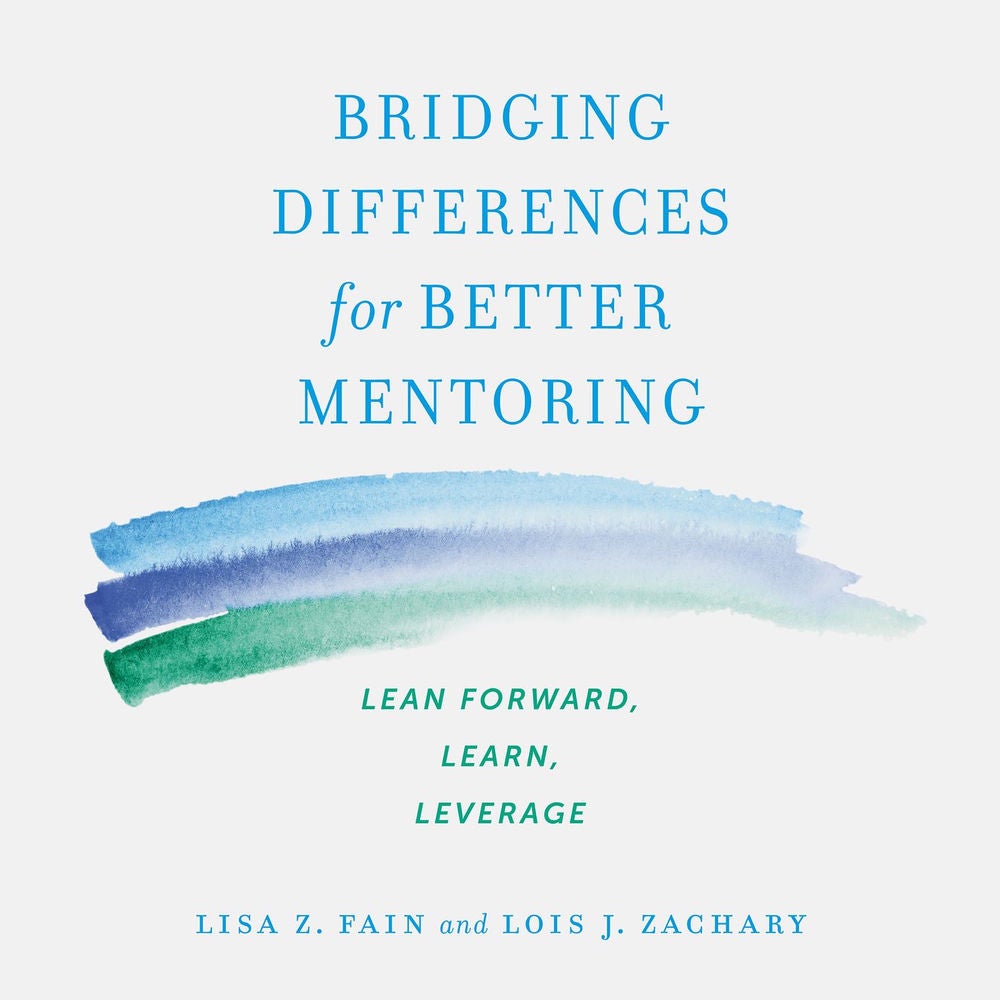Bridging Differences for Better Mentoring - Lean Forward, Learn, Leverage