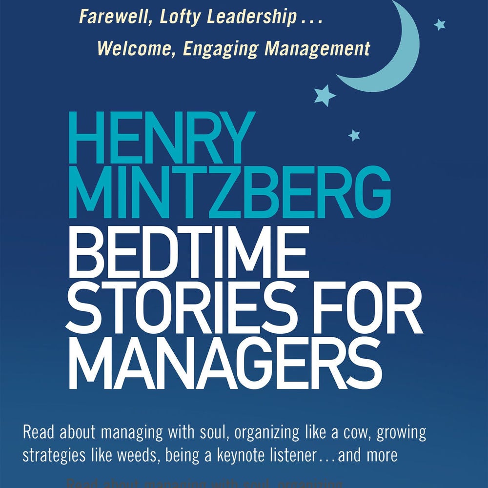 Bedtime Stories for Managers - Farewell to Lofty Leadership... Welcome Engaging Management
