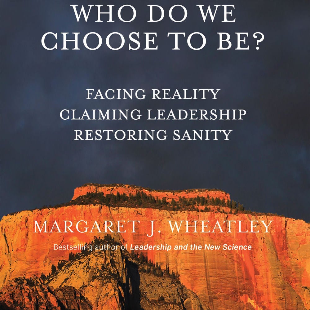 Who Do We Choose To Be? - Facing Reality, Claiming Leadership, Restoring Sanity