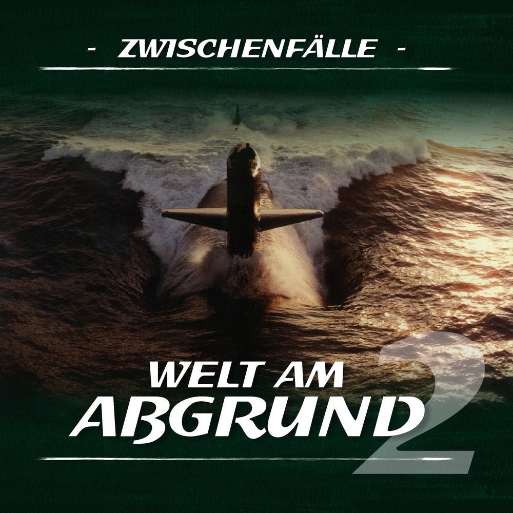 Welt am Abgrund Teil 2 - Zwischenfälle