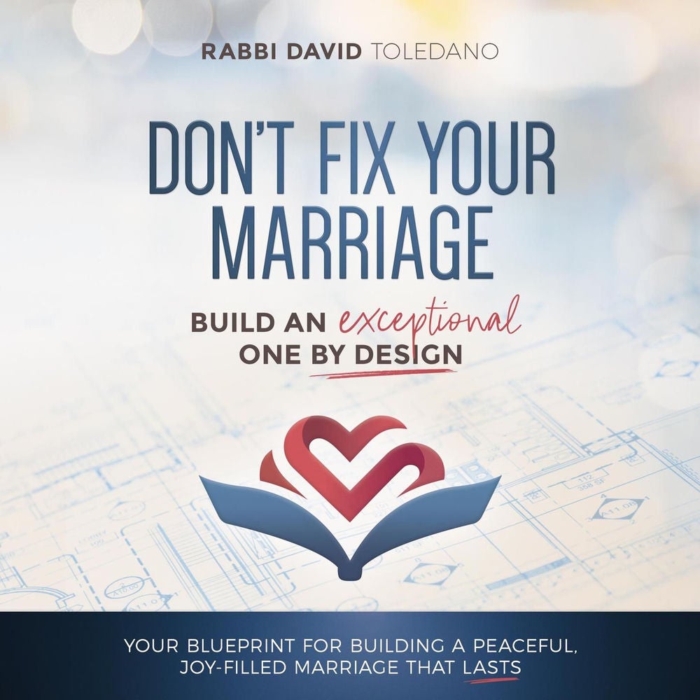 Don't Fix Your Marriage - Build an Exceptional One by Design