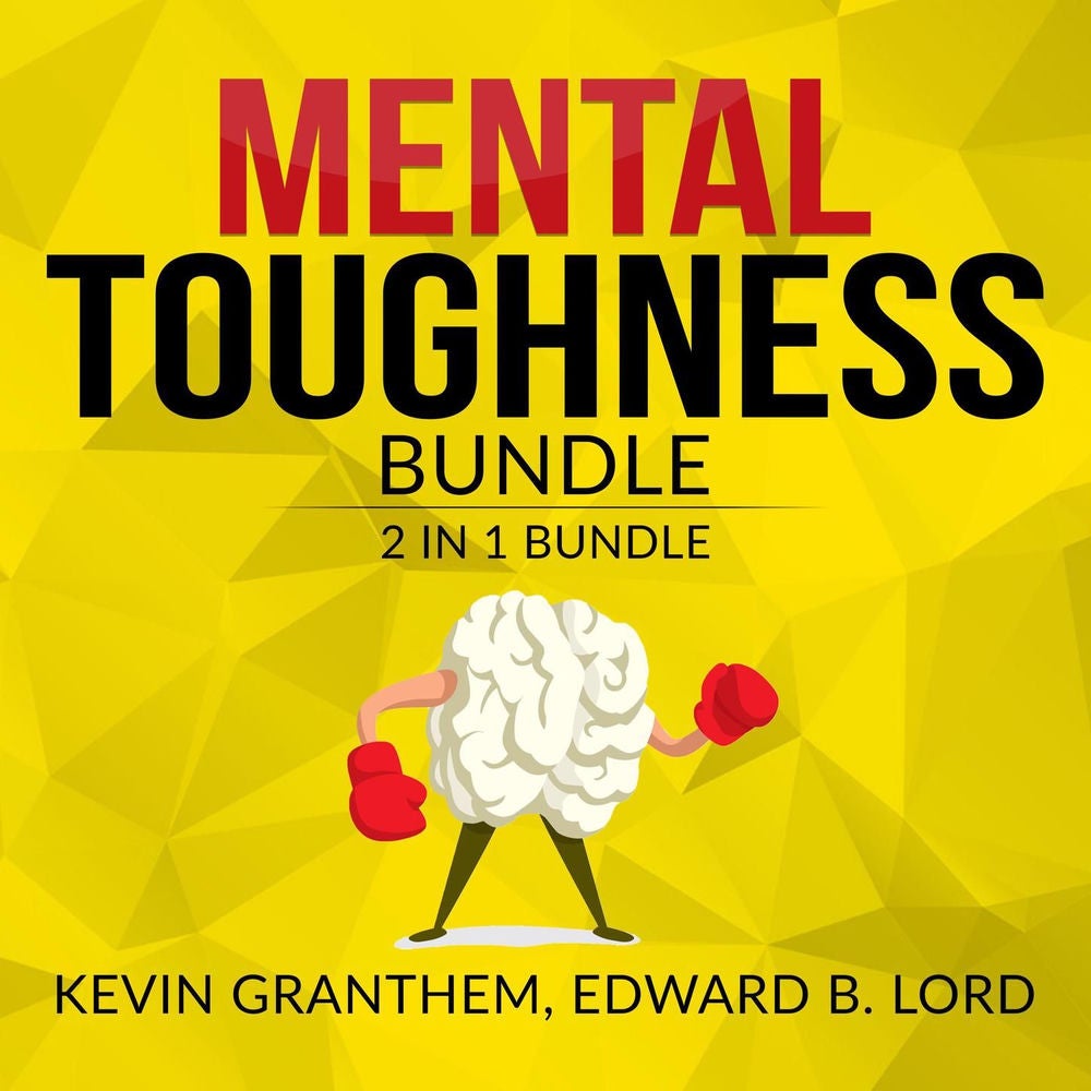Mental Toughness Bundle - Mental Strength, Mind to Matter - 2 in 1 Bundle