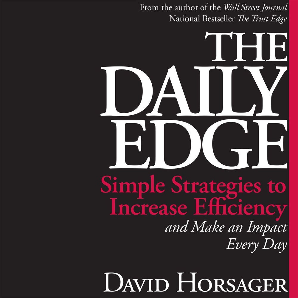The Daily Edge - Simple Strategies to Increase Efficiency and Make an Impact Every Day