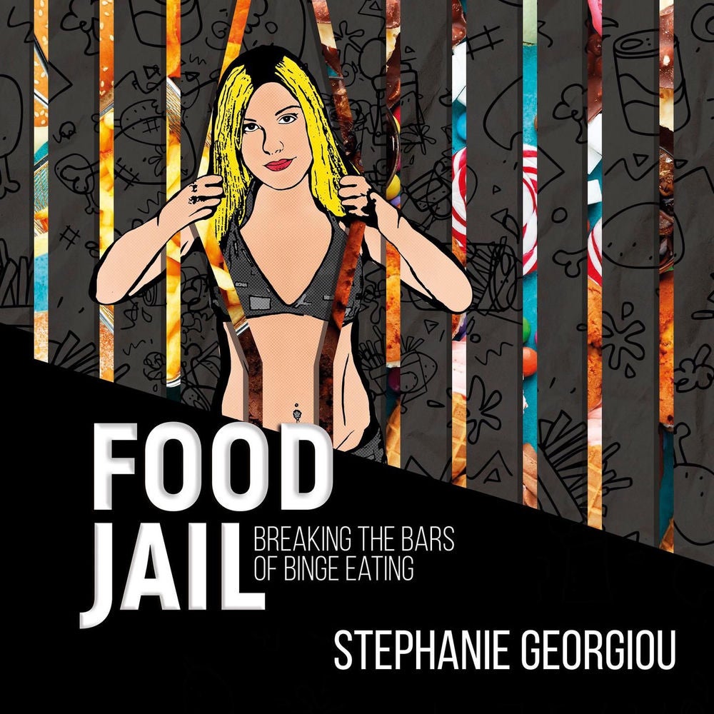 Food Jail - Breaking the Bars of Binge Eating