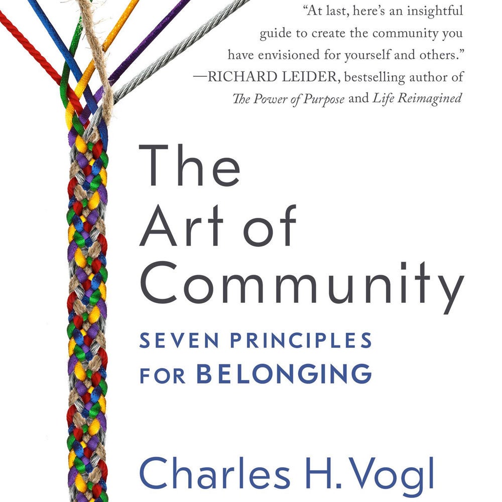 The Art of Community - Seven Principles for Belonging