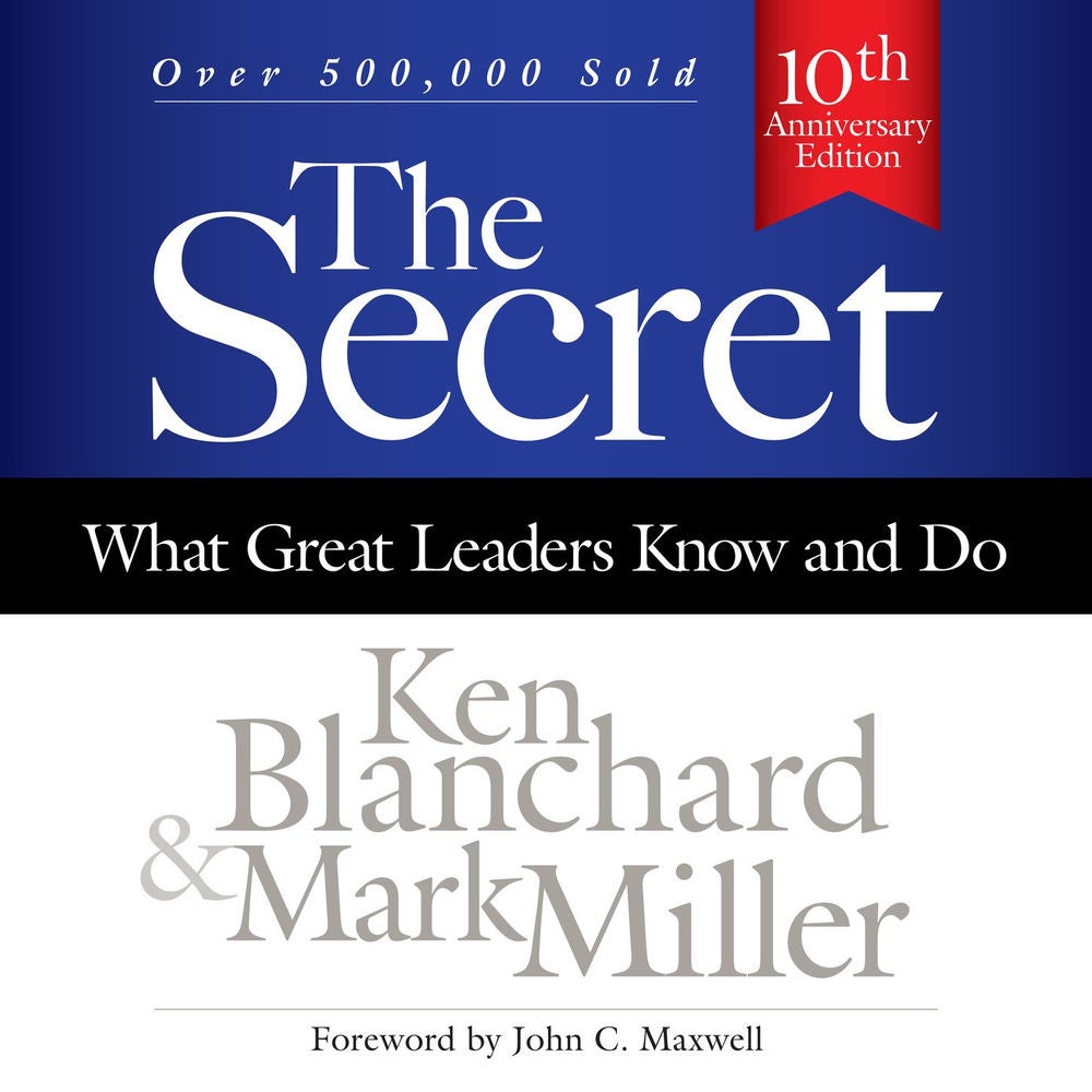 The Secret - What Great Leaders Know and Do