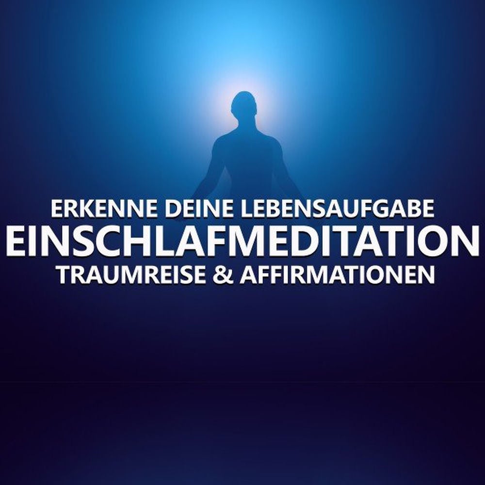 Erkenne deine Lebensaufgabe