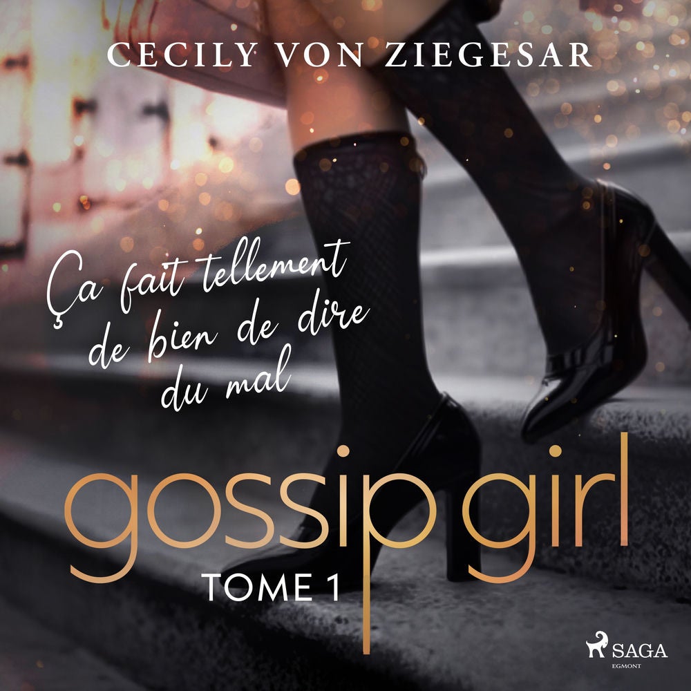 Gossip Girl, Tome 1 : Ça fait tellement de bien de dire du mal